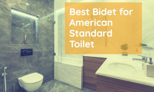 Top 5 Best Bidets for American Standard Toilets • (2026 Guide)